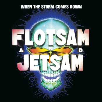 CD Flotsam And Jetsam: When The Storm Comes Down 616006