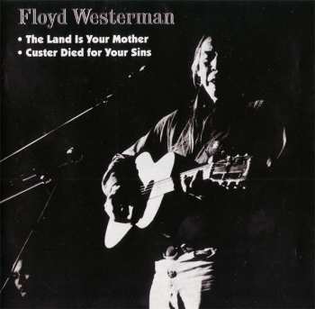 Album Floyd Westerman: Custer Died For Your Sins / The Land Is Your Mother