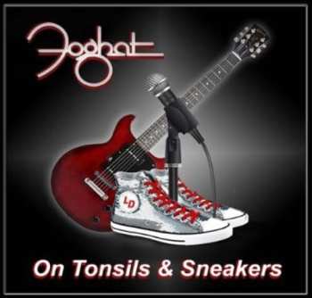 SP Foghat: On Tonsils & Sneakers 643635