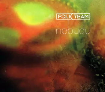 Folk Team: Nebudu