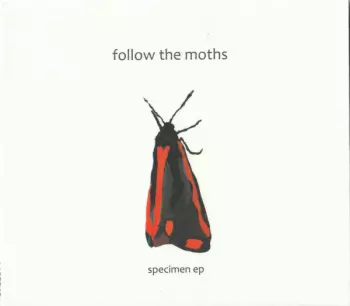 Follow The Moths: Specimen EP