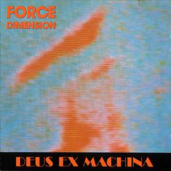 The Force Dimension: Deus Ex Machina