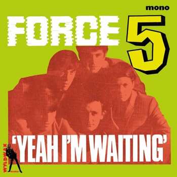 Album Force Five: Yeah I'm Waiting