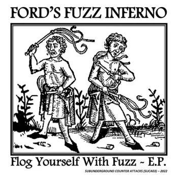 Flog Yourself With Fuzz ~ E.P. 