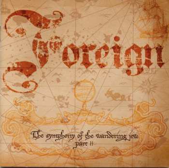 Foreign: The Symphony Of The Wandering Jew Part II