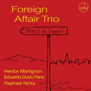 Album Foreign Affair Trio: Sous Le Vent