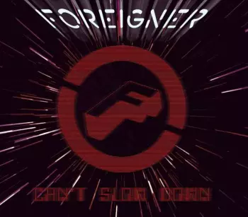 Foreigner: Can't Slow Down