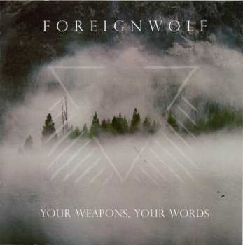 Album Foreignwolf: Your Weapons, Your Words