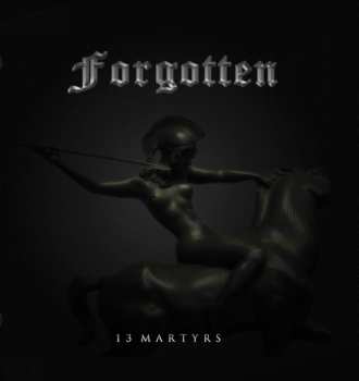 Album ForgoTTeN: 13 Martyrs