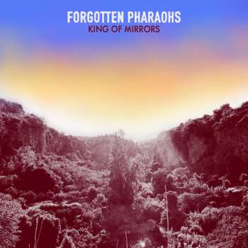 Album Forgotten Pharaohs: King Of Mirrors