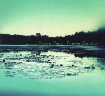 Album Forrest Fang: Forever Cascades