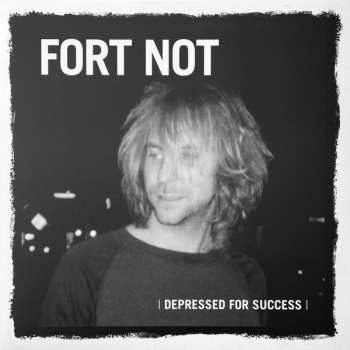 Album Fort Not: Depressed For Success