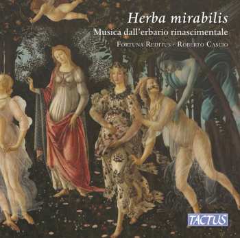 Album Roberto Cascio: Herba Mirabilis - Musica Dall'Erbario Rinascimentale