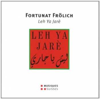 CD Fortunat Frölich: Leh Ya Jarè 478223