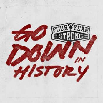 Album Four Year Strong: Go Down In History