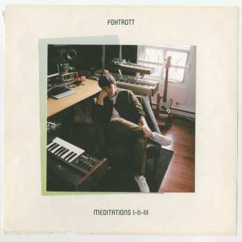 CD Foxtrott: Meditations I-ii-iii 435166