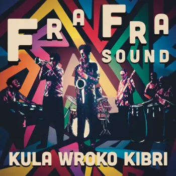 Fra Fra Sound: Kula Wroko Kibri 