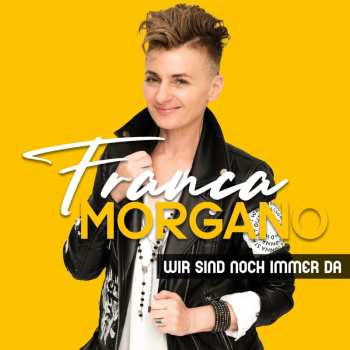 CD Franca Morgano: Wir Sind Noch Immer Da 627792