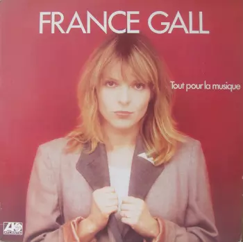 France Gall: Tout Pour La Musique