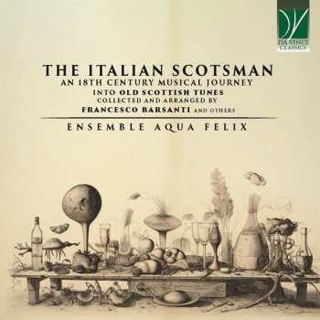 Album Francesco Barsanti: The Italian Scotsman: An 18th Century Mu