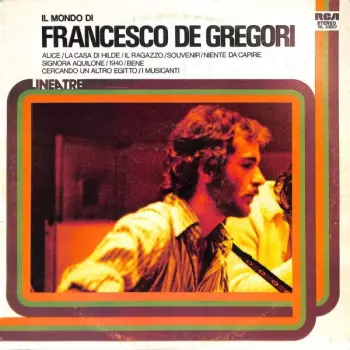 Francesco De Gregori: Il Mondo Di Francesco De Gregori