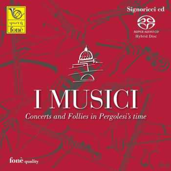 Album Francesco Geminiani: I Musici - Concerts And Follies In Pergolesi's Time