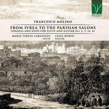 Album Francesco Molino: From Ivrea To The Parisian Salons (Sonatas And Duos For Flute And Guitar Opp. 2, 3, 16, 61)