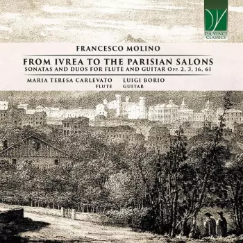 From Ivrea To The Parisian Salons (Sonatas And Duos For Flute And Guitar Opp. 2, 3, 16, 61)