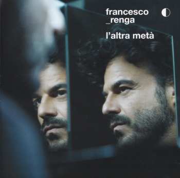 Album Francesco Renga: L'altra Metà