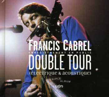 3CD Francis Cabrel: Double Tour (Électrique & Acoustique) 591943