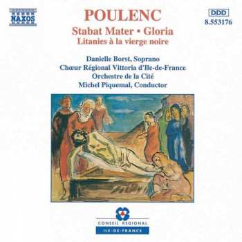 Album Francis Poulenc: Stabat Mater • Gloria • Litanies À La Viegre Noire