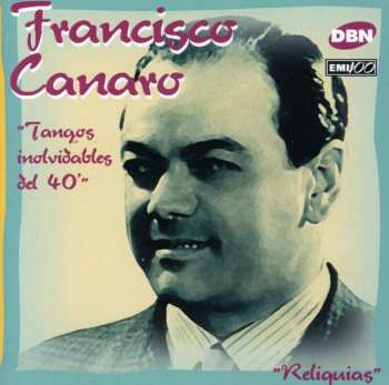 CD Francisco Canaro Y Su Orquesta Típica: Tangos Inolvidables Del 40' 558770