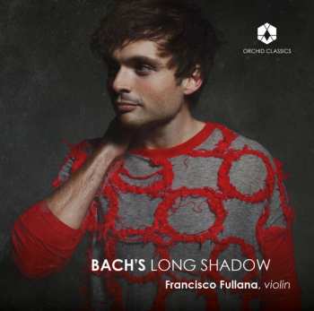 Album Francisco Fullana: Bach’s Long Shadow 