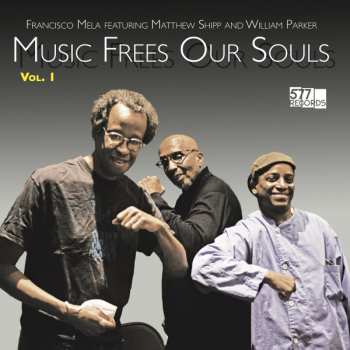 LP William Parker: Music Frees Our Souls Vol. 1 560587