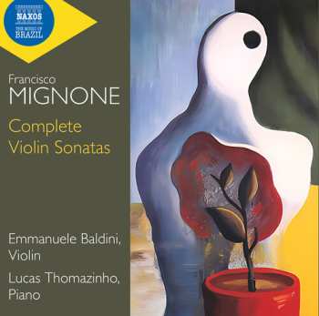 Album Francisco Mignone: Sämtliche Violinsonaten