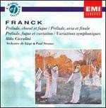 Album César Franck: Prélude, Choral Et Fugue / Prélude, Aria Et Finale / Prélude, Fugue Et Variation / Variations Symphoniques