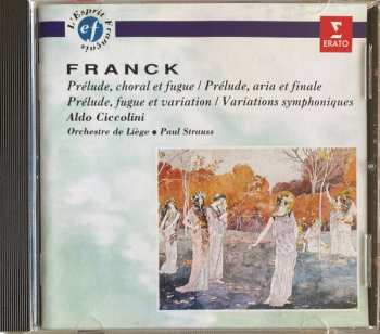 CD César Franck: Prélude, Chorale Et Fugue / Prélude, Aria Et Finale / Prélude, Fugue Et Variation / Variations Symphoniques 644134