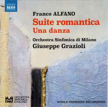 Album Franco Alfano: Suite Romantica • Una Danza • Divertimento