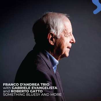 Album Franco D'Andrea: Something Bluesy And More