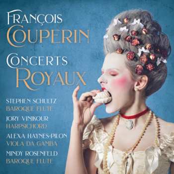 François Couperin: Concertos Royaux