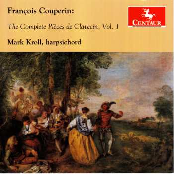 CD François Couperin: The Complete Pièces de Clavecin, Vol. 1 564635