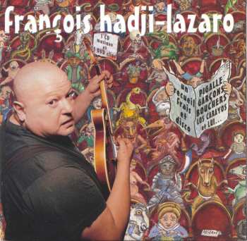 Album François Hadji-Lazaro: Un Recueil Frais Et Disco