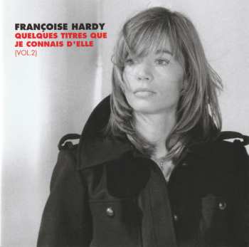 Album Françoise Hardy: Quelques Titres Que Je Connais D'elle (Vol. 2)