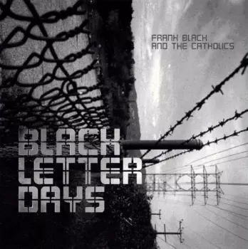 Frank Black And The Catholics: Black Letter Days