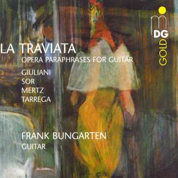 CD Frank Bungarten: La Traviata - Opera Paraphases For Guitar 549499