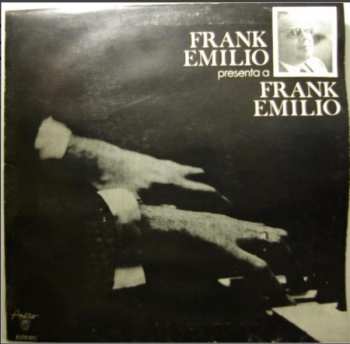 Album Frank Emilio: Frank Emilio Presenta A Frank Emilio