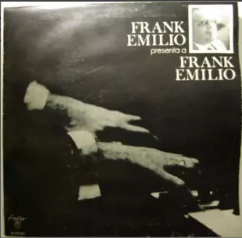 Frank Emilio Presenta A Frank Emilio