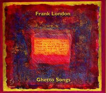 Album Frank London: Ghetto Songs