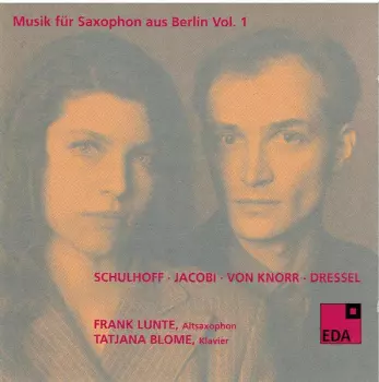 Tatjana Blome: Musik Für Saxophon Aus Berlin Vol. 1: 1930-1932