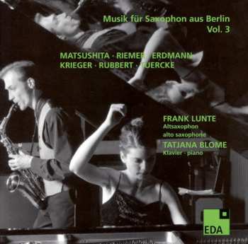 Album Tatjana Blome: Musik Für Saxophon Aus Berlin Vol. 3: 1982-2004